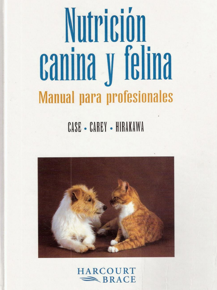 Nutrición canina y felina, manual para profesionales - Case, carey, Hirakawa
