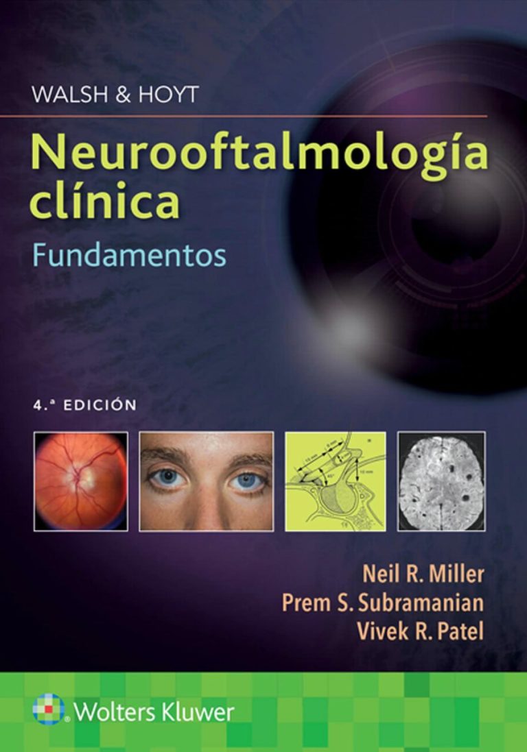 Walsh & Hoyt. Neurooftalmología Clínica. Fundamentos – N. R., P. S., V. R.